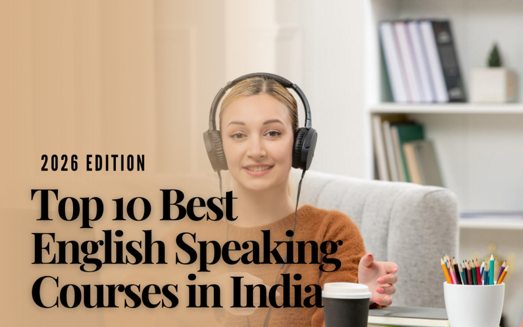 Top 10 Best English Speaking Courses in India (2026 Edition)