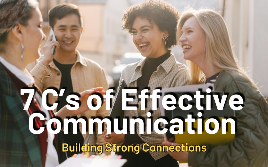 Unlocking Success: 7 C’s, Effective ways to Communicate